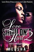 Love Shouldn't Hurt 2: Lies & Deception (en Inglés)