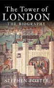 The Tower of London: The Biography (en Inglés)