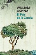 El País de la Canela - William Ospina - Debolsillo