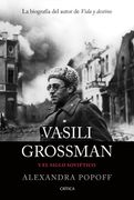 Vasili Grossman y el siglo soviético