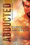 Abducted: The Alien Mate Index Book 1: (Alien Warrior BBW Scifi Paranormal Romance) (en Inglés)
