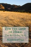For the love of Herri: The Birthday Gift (en Inglés)