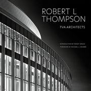 Robert L Thompson: TVA Architects (en Inglés)