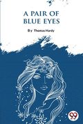A Pair Of Blue Eyes (en Inglés)