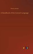 A Handbook of the Cornish Language (en Inglés)