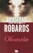 Obsesión (b de Bolsillo) - Karen Robards - B De Bolsillo