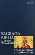 Sagrada Biblia. Antiguo Testamento: Libros Poéticos y Sapenciales