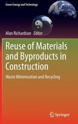 Reuse of Materials and Byproducts in Construction: Waste Minimization and Recycling (en Inglés)