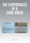 The Experiences of a Care-Giver (en Inglés)