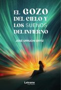 El gozo del cielo y los sueños del infierno