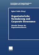 Organisatorische Veränderung und Corporate Governance: Aktuelle Themen der Organisationstheorie (Entscheidungs- und Organisationstheorie) (German Edition) (en Alemán)