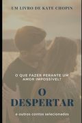 O Despertar: E Outros Contos Selecionados (en Portugués)