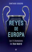 Reyes de Europa: Las 12 Champions del Real Madrid