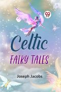 Celtic Fairy Tales (en Inglés)