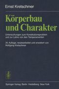 Körperbau und Charakter: Untersuchungen zum Konstitutionsproblem und zur Lehre von den Temperamenten (en Alemán)