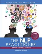 The nlp Practitioner: A Practitioners Toolkit (en Inglés)
