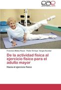 De la Actividad Física al Ejercicio Físico Para el Adulto Mayor: Hacia el Ejercicio Físico (in Spanish)