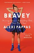 Bravey: Chasing Dreams, Befriending Pain, and Other big Ideas (en Inglés)
