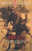 Otra Vez: Diario Inedito de un Viaje por Latinoamerica