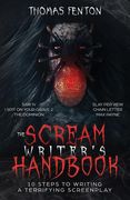The Scream Writer's Handbook: How to Write a Terrifying Screenplay in 10 Bloody Steps (en Inglés)