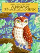 desgracias de marcelo,el mochuelo,
