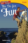 Surprising Things we do for fun (Time for Kids(R) Nonfiction Readers) (en Inglés)