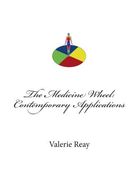 The Medicine Wheel: Contemporary Applications (en Inglés)