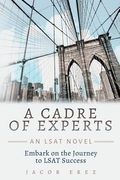A Cadre of Experts: An LSAT Novel (en Inglés)
