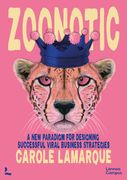 Zoonotic: A New Paradigm for Designing Successful Viral Business Strategies (en Inglés)