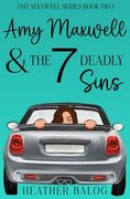 Amy Maxwell & the 7 Deadly Sins (en Inglés)