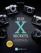Fuji-X-Secrets: 142 Profitipps für Alle Fuji-X-Kamera-Benutzer (en Alemán)