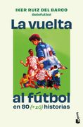 La vuelta al fútbol en 80 historias