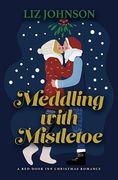 Meddling With Mistletoe: A red Door inn Christmas Romance (en Inglés)
