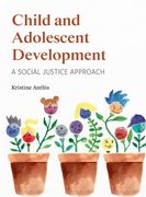 Child and Adolescent Development: A Social Justice Approach (en Inglés)