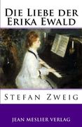 Die Liebe der Erika Ewald (German Edition)