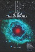 Covid La Gran Transformación: Despertando a una nueva consciencia