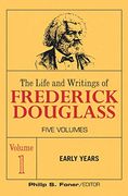 The Life and Wrightings of Frederick Douglass, Volume 1: Early Years (1) (The Life and Writings of Frederick Douglass) (en Inglés)