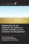 Adaptación de los sistemas de cultivo al cambio climático en el noroeste de Bangladesh