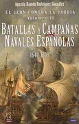 El León Contra la Jauría, vol ii; Batallas y Campañas Navales Españolas 1641-1700: Batallas y Campañas Navales Españolas 1640-1700 (Salamina Series Naval) (in Spanish)