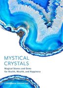 Mystical Crystals: Magical Stones and Gems for Health, Wealth, and Happiness (en Inglés)