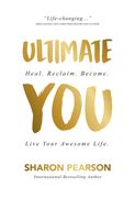 Ultimate You: Heal. Reclaim. Become. Live Your Awesome Life (en Inglés)