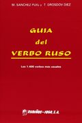 Guía del Verbo Ruso: Los 1. 400 Verbos más Usuales