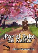 Por el Sake de Kano!