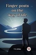 Finger posts on the way of life (en Inglés)
