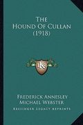 the hound of cullan (1918) (en Inglés)