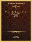Commentar Zu Zamachsari's Mufassal V2 (1886) (en Alemán)