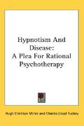 hypnotism and disease: a plea for rational psychotherapy
