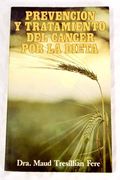 Prevencion y Tratamiento del Cancer por la Dieta