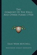 the comfort of the hills and other poems (1910) (en Inglés)
