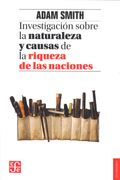 Investigacion Sobre la Naturaleza y Causas de la Riqueza de las Naciones